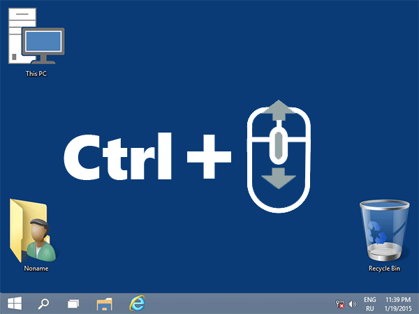 Уменьшение значков мышью и Ctrl